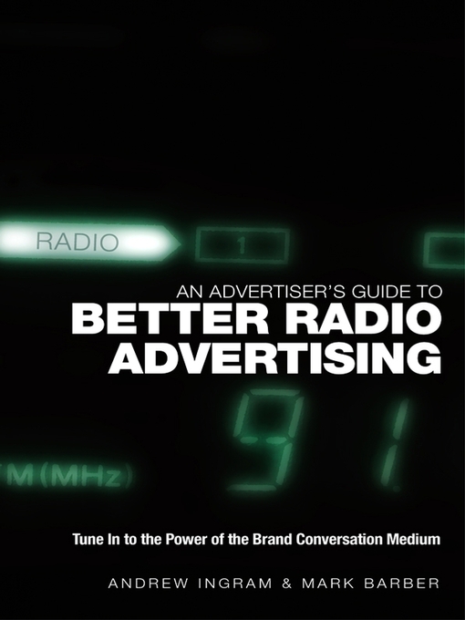 Title details for An Advertiser's Guide to Better Radio Advertising by Andrew Ingram - Available